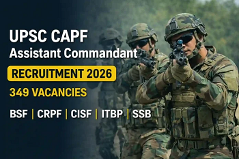 UPSC CAPF AC Recruitment 2026: BSF, CRPF, CISF समेत 349 पदों पर भर्ती, जानें 10 बड़े बदलाव और आवेदन प्रक्रिया...